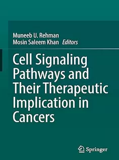 Cell Signaling Pathways and Their Therapeutic Implication in Cancers