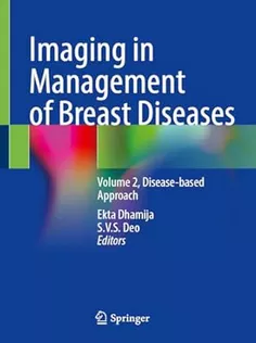 Imaging in Management of Breast Diseases Volume 2, Disease-based Approach