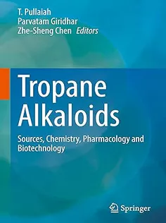 Tropane Alkaloids: Sources, Chemistry, Pharmacology and Biotechnology