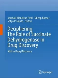 DECIPHERING THE ROLE OF SUCCINATE DEHYDROGENASE IN DRUG DISCOVERY SDH in Drug Discovery