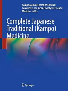 Complete Japanese Traditional (Kampo) Medicine