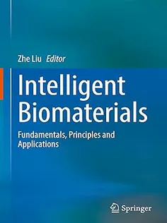 9789819686452 Intelligent Biomaterials: Fundamentals, Principles and Applications