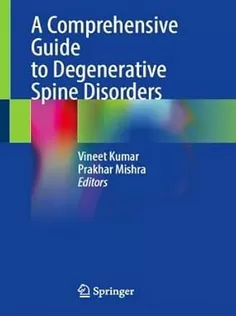 A Comprehensive Guide to Degenerative Spine Disorders