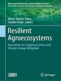 Resilient Agroecosystems Innovations in Cropping Systems and Climate Change Mitigation