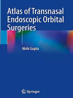 Atlas of Transnasal Endoscopic Orbital Surgeries