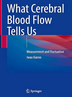 What Cerebral Blood Flow Tells Us: Measurement and Fluctuation