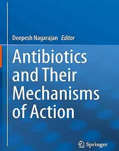 Antibiotics and Their Mechanisms of Action