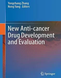 New Anti-cancer Drug Development and Evaluation