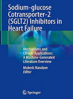 Sodium-glucose Cotransporter-2 (SGLT2) Inhibitors in Heart Failure