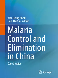 Malaria Control and Elimination in China: Case Studies