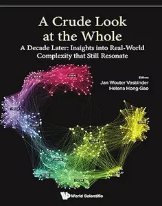A Crude Look at the Whole: A Decade Later: Insights Into Real-World Complexity That Still Resonate