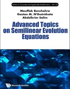 Advanced Topics On Semilinear Evolution Equations