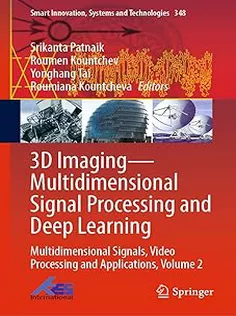 3D Imaging—Multidimensional Signal Processing and Deep Learning: Volume 2