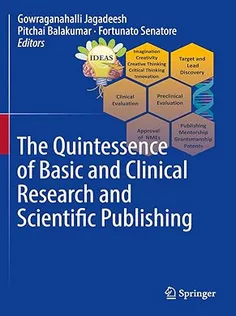 The Quintessence of Basic and Clinical Research and Scientific Publishing