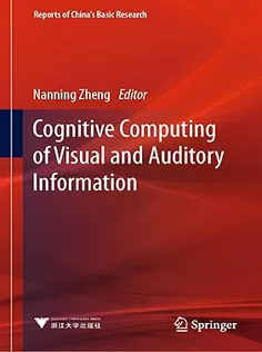 Cognitive Computing of Visual and Auditory Information