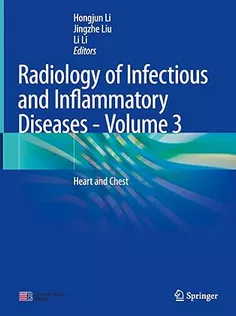 Radiology of Infectious and Inflammatory Diseases - Volume 3 Heart and Chest