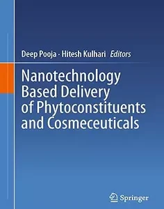 Nanotechnology Based Delivery of Phytoconstituents and Cosmeceuticals