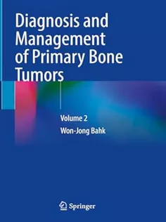Diagnosis and Management of Primary Bone Tumors Volume 2