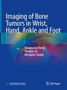 9789819964062 Imaging of Bone Tumors in Wrist, Hand, Ankle and Foot