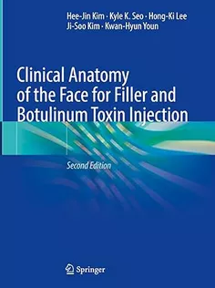 9789819971329 Clinical Anatomy of the Face for Filler and Botulinum Toxin Injection