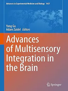 Advances of Multisensory Integration in the Brain (Volume 1437)
