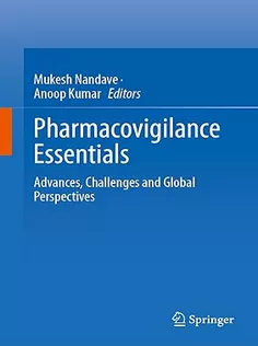Pharmacovigilance Essentials: Advances, Challenges and Global Perspectives