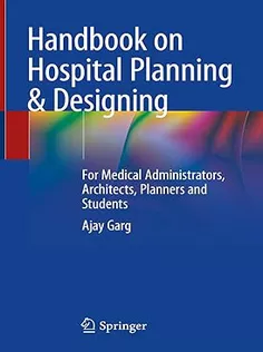 9789819990009 Handbook on Hospital Planning and Designing