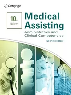 Medical Assisting: Administrative & Clinical Competencies, 10Th Edition