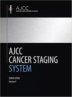 AJCC Cancer Staging System: Cervix Uteri Protocol for Cancer Staging Documentation