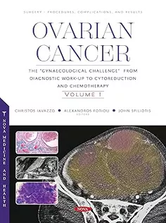 Ovarian Cancer: The Gynaecological Challenge from Diagnostic Work-up to Cytoreduction and Chemotherapy