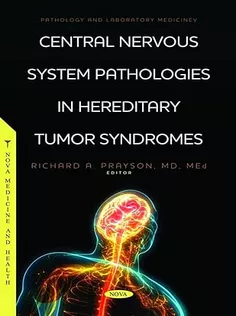 Central Nervous System Pathologies in Hereditary Tumor Syndromes