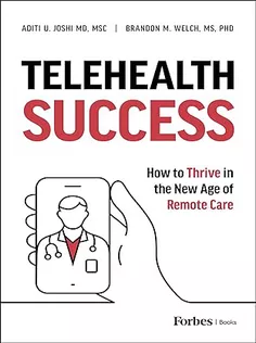 9798887501390 Telehealth Success: How to Thrive in the New Age of Remote Care
