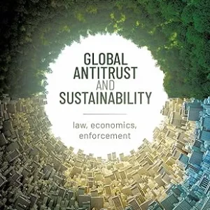 Global Antitrust and Sustainability : Law, Economics, Enforcement