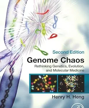 Genome Chaos: Rethinking Genetics, Evolution, and Molecular Medicine
