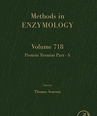 Protein Termini Part A (Methods in Enzymology, Volume 718)