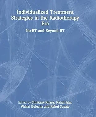 Individualized Treatment Strategies in the Radiotherapy Era: No-RT and Beyond RT