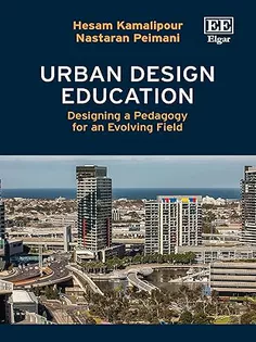 Urban Design Education : Designing a Pedagogy for an Evolving Field