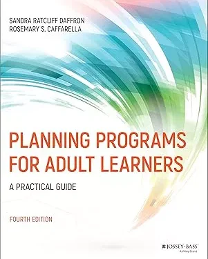 Planning Programs for Adult Learners: A Practical Guide