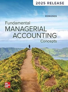 Fundamental Managerial Accounting Concepts: 2025 Release