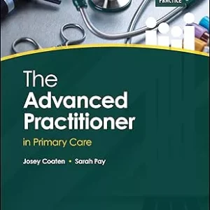 The Advanced Practitioner in Primary Care (Advanced Clinical Practice)