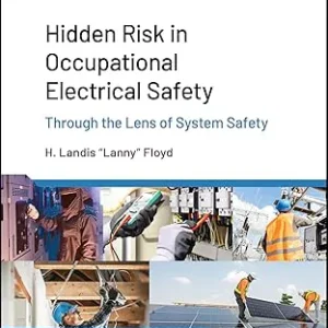 Hidden Risk in Occupational Electrical Safety: Through the Lens of System Safety