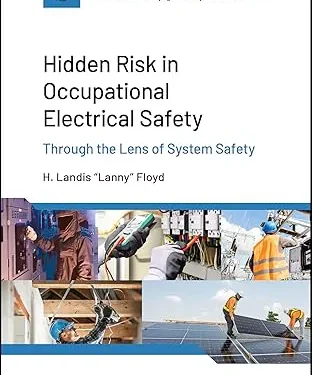 Hidden Risk in Occupational Electrical Safety: Through the Lens of System Safety