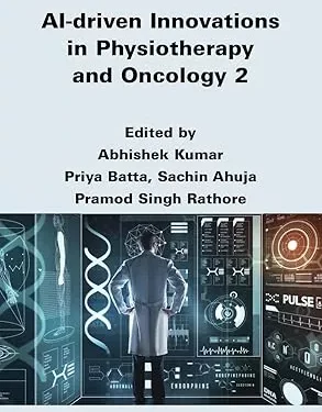 AI-driven Innovations in Physiotherapy and Oncology, Volume 2