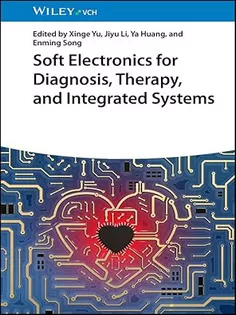 Soft Electronics for Diagnosis, Therapy, and Integrated Systems