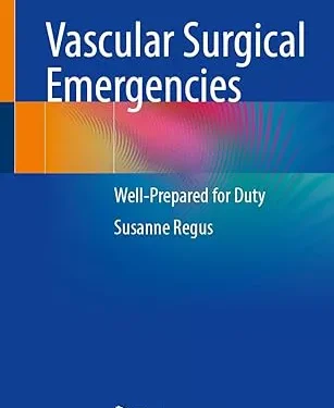 Vascular Surgical Emergencies: Well-Prepared for Duty