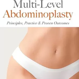 Multi-Level Abdominoplasty: Principles, Practice & Proven Outcomes