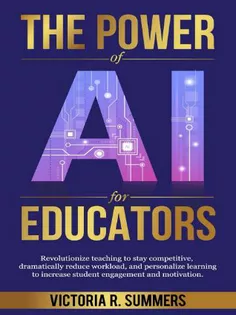 The Power of AI for Educators: Revolutionize teaching to stay competitive
