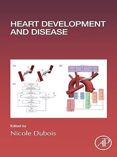 Heart Development and Disease (Volume 156) (Current Topics in Developmental Biology, Volume 156)