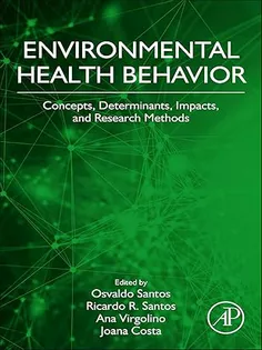 Environmental Health Behavior: Concepts, Determinants, and Impacts