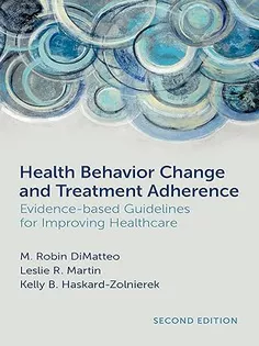 Health Behavior Change and Treatment Adherence: Evidence-based Guidelines for Improving Healthcare